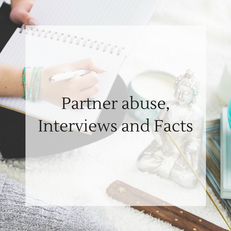 Partner abuse, Interviews and Facts